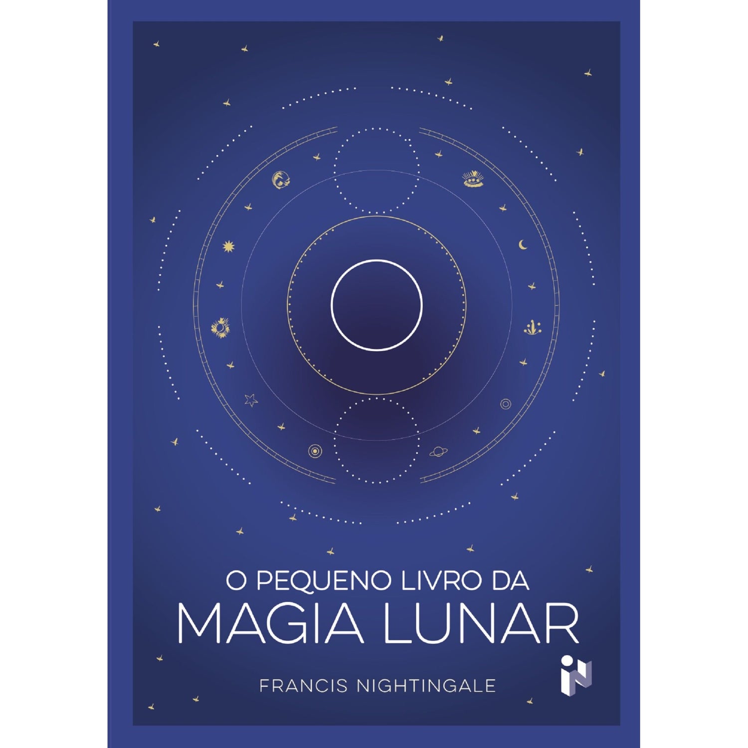 O Pequeno Livro Da Magia Lunar de Francis Nightingale