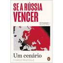 Se A Rússia Vencer: Um Cenário de Carlo Masala