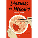 Lágrimas No Mercado de Michelle Zauner