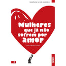 Mulheres Que Já Não Sofrem Por de Coral Herrera