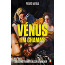 Vénus Em Chamas de Pedro Vieira