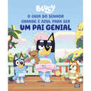 Bluey: O Guia Do Senhor Grande E Azul Para Ser Um Pai Genial de Livro