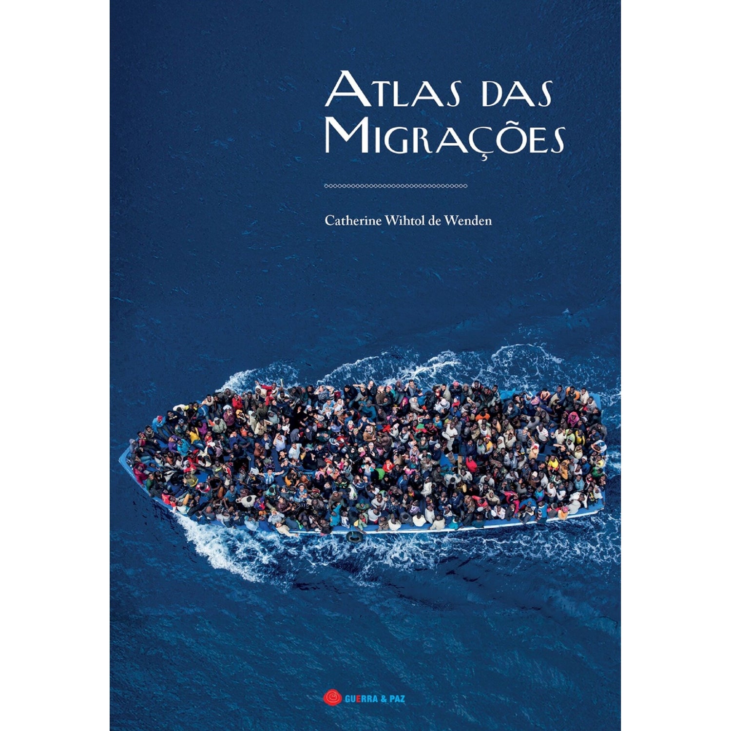 Atlas Das Migrações de Catherine Wihtol De Wenden