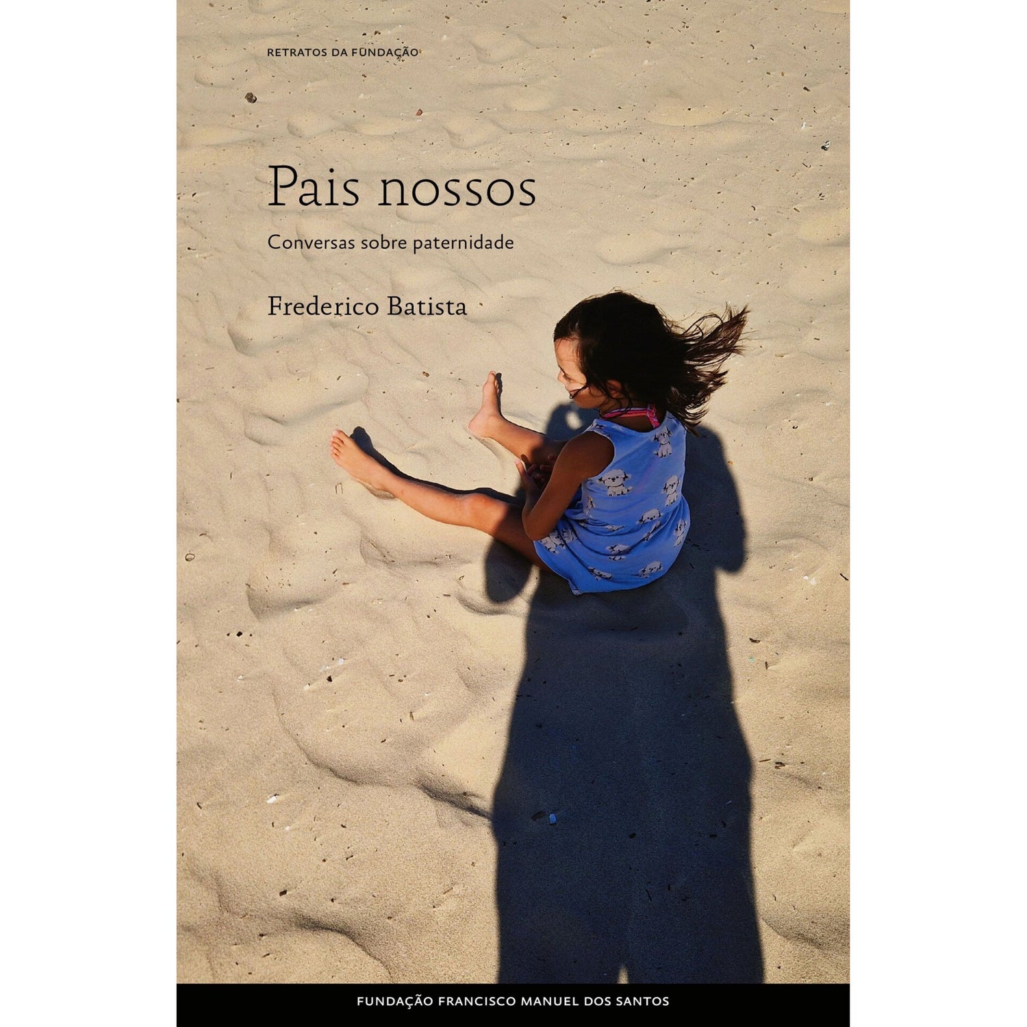 Pais Nossos: Conversas Sobre Paternidade de Frederico Batista