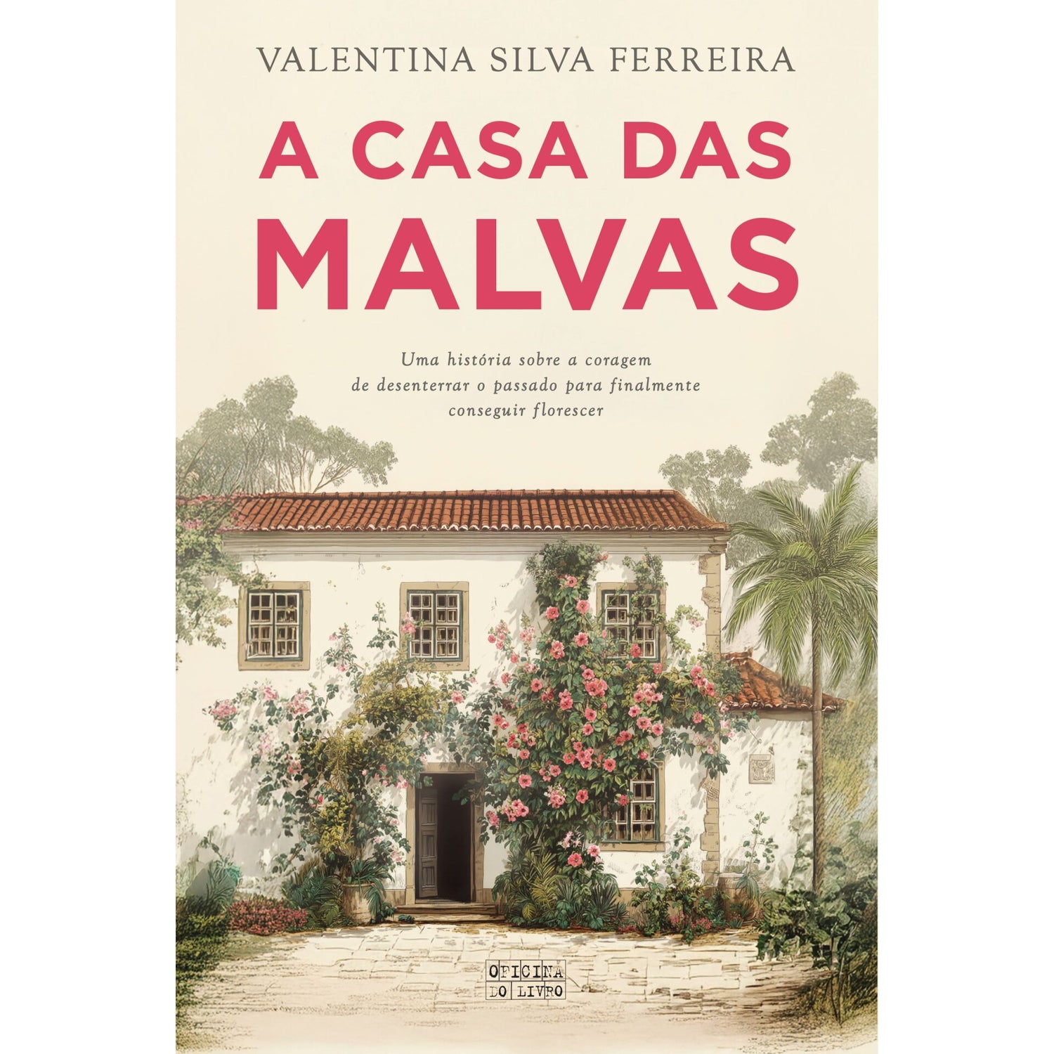 A Casa Das Malvas de Valentina Silva Ferreira
