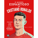 O Mundo Espantoso De Cristiano Ronaldo de Neal E. Fisher