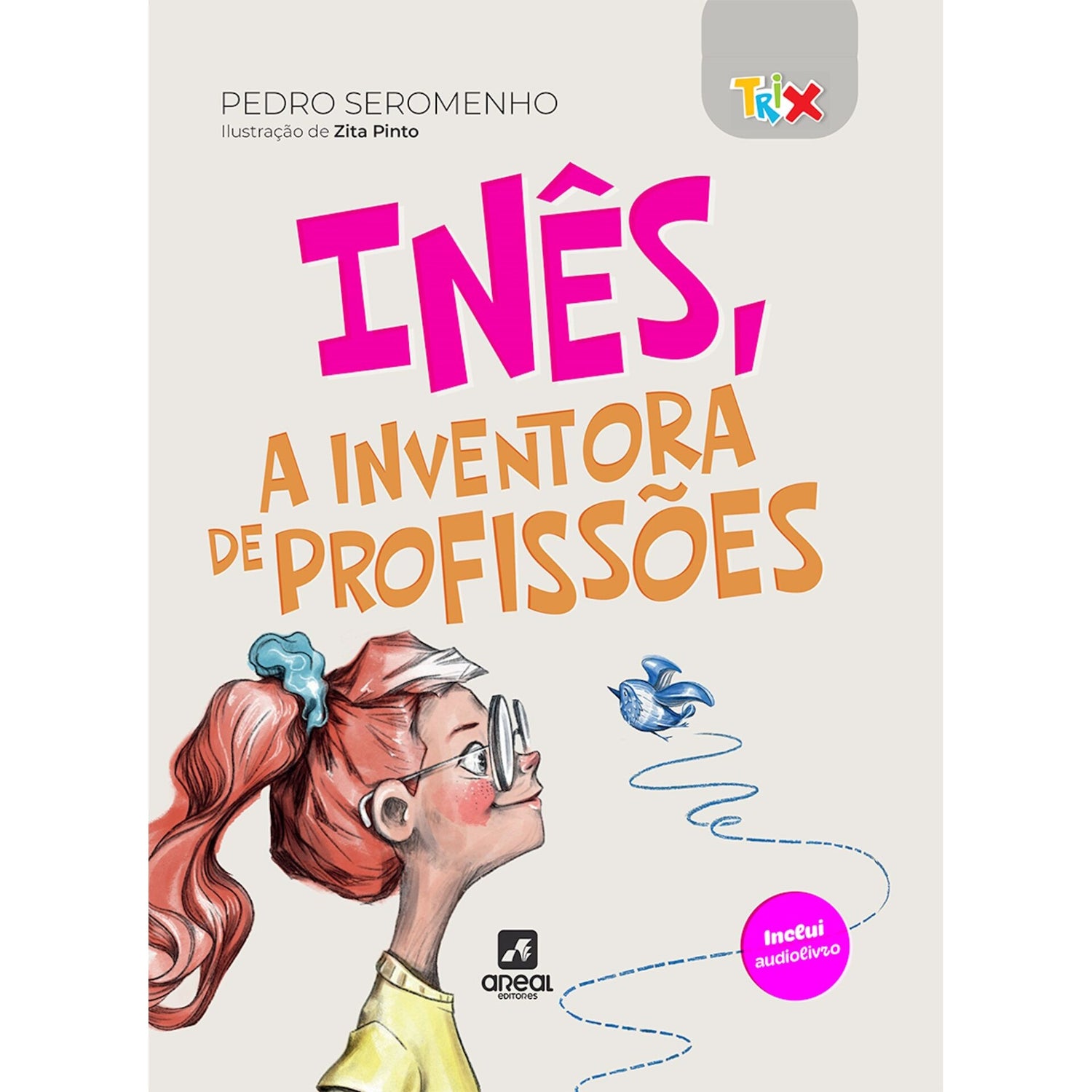 Inês, A Inventora De Profissões de Pedro Seromenho;