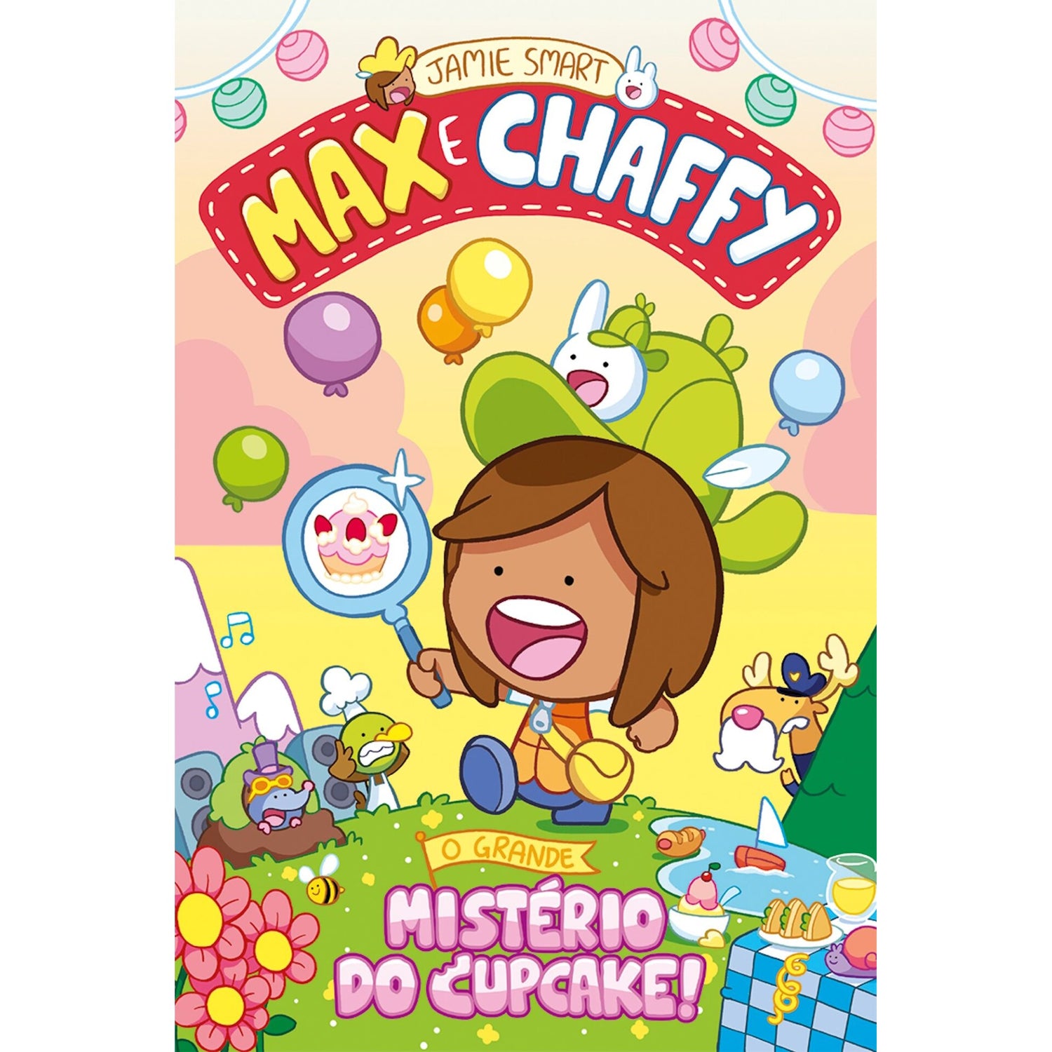 Max E Chaffy - O Grande Mistério Do Cupcake! de Jamie Smart