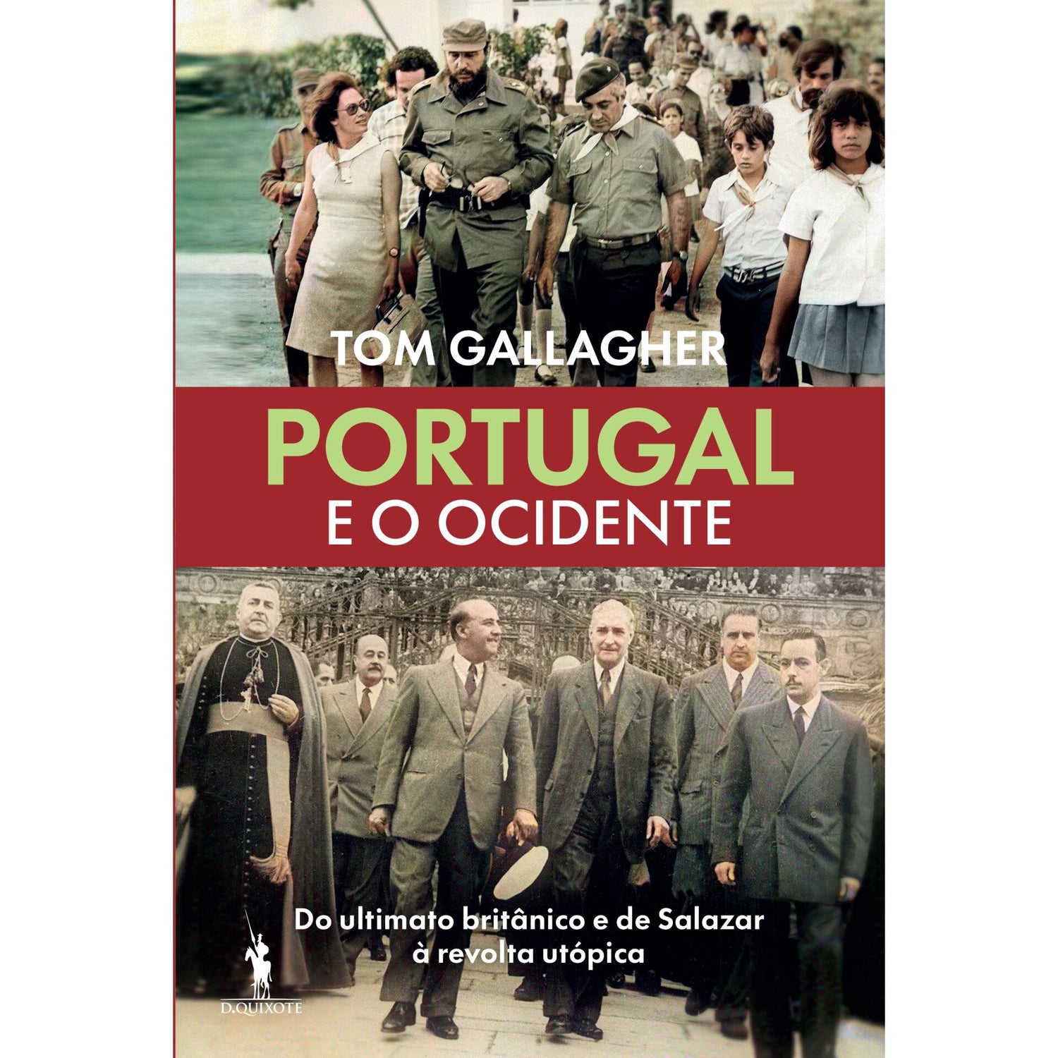 Portugal E O Ocidente de Tom Gallagher