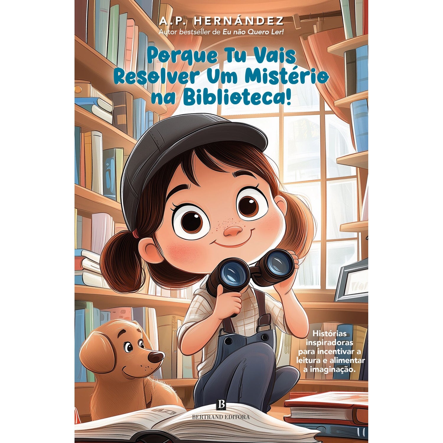 Porque Tu Vais Resolver Um Mistério Na Biblioteca! de A. P. Hernández