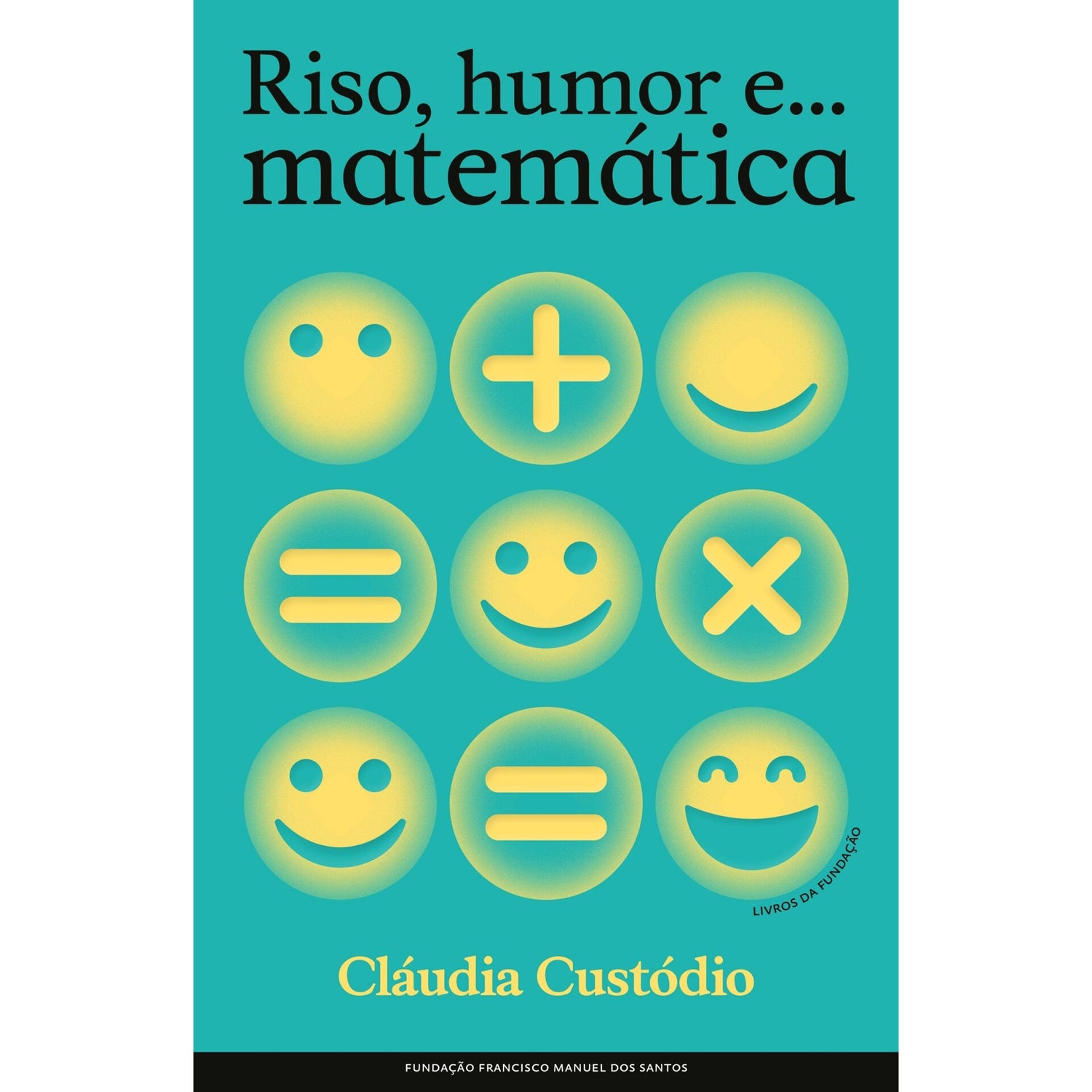 Riso, Humor E Matemática de Cláudia Custódio