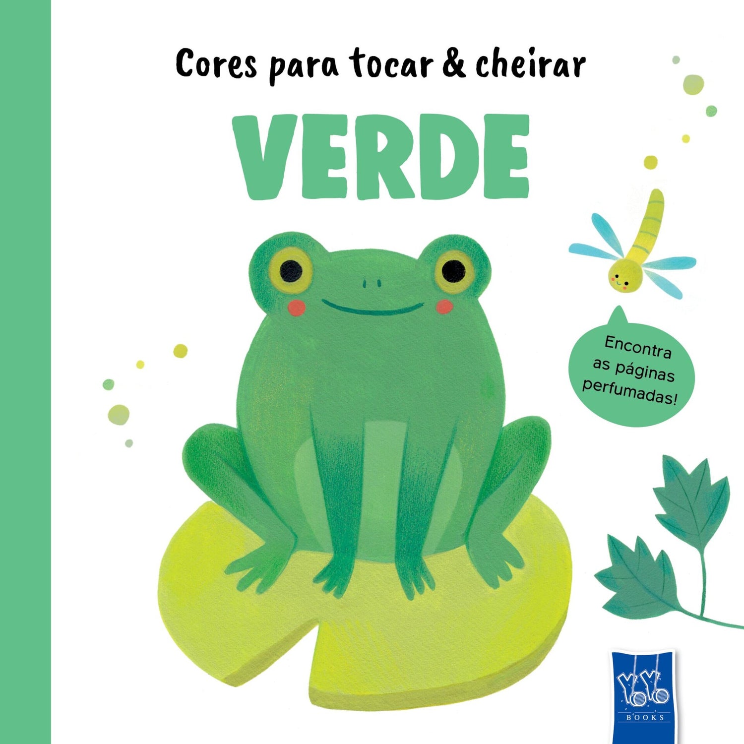 Cores Para Tocar & Cheirar - Verde de Yoyo Books