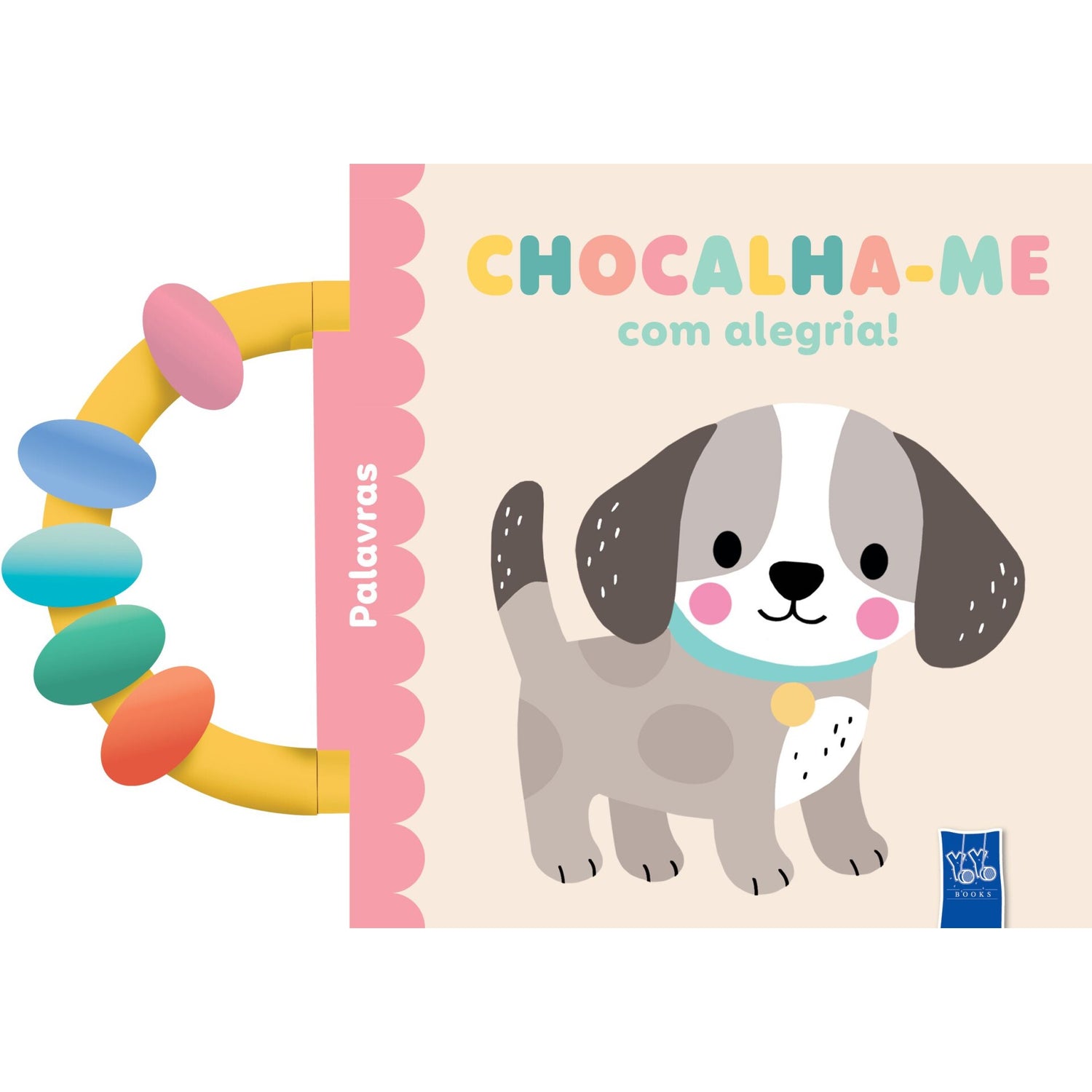 Chocalha-Me Com Alegria! - Palavras de Yoyo Books