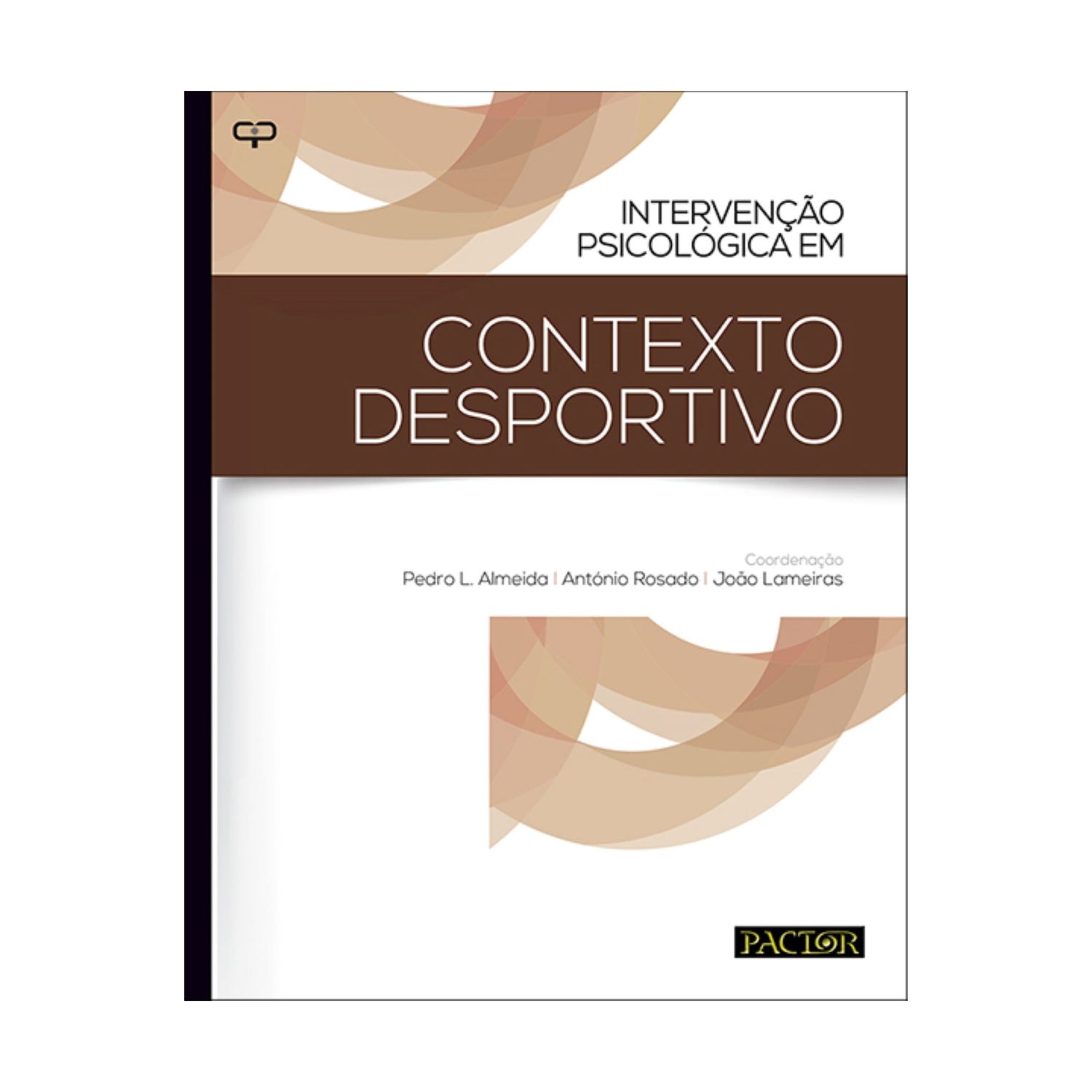 Intervenção Psicológica Em Contexto Desportivo de Pedro L. Almeida, João Lameiras E António Rosado