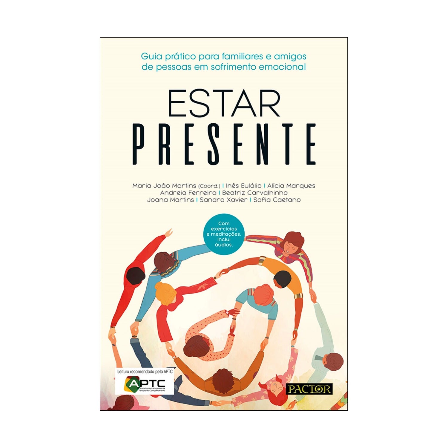 Estar Presente de Maria João Martins, Alícia Marques, Beatriz Carvalhinho, Sandra Xavier, Sofia Caetano, Inês Eulálio, Andreia Ferreira E Joana Martins