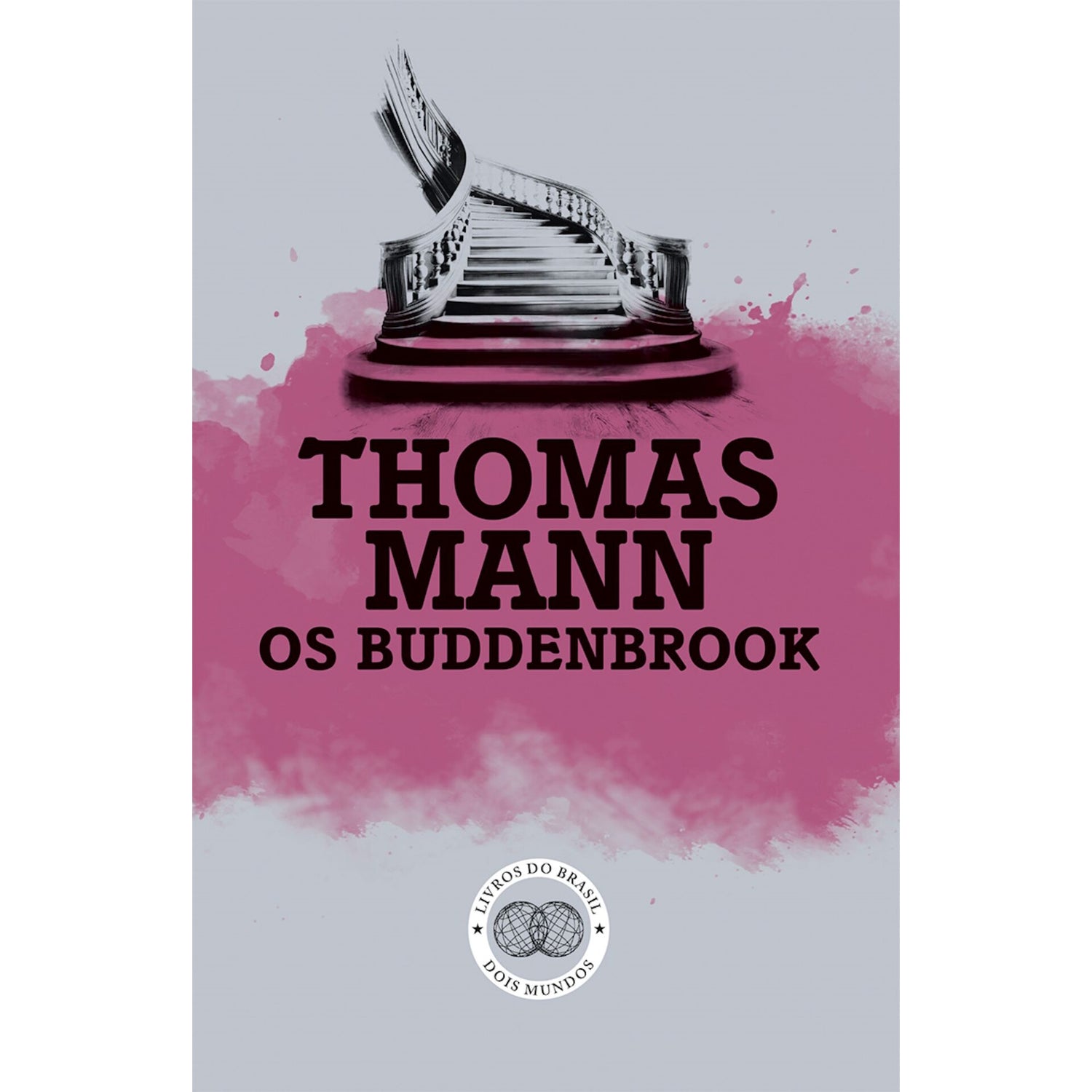 Os Buddenbrook - Decadência De Uma Família de Thomas Mann