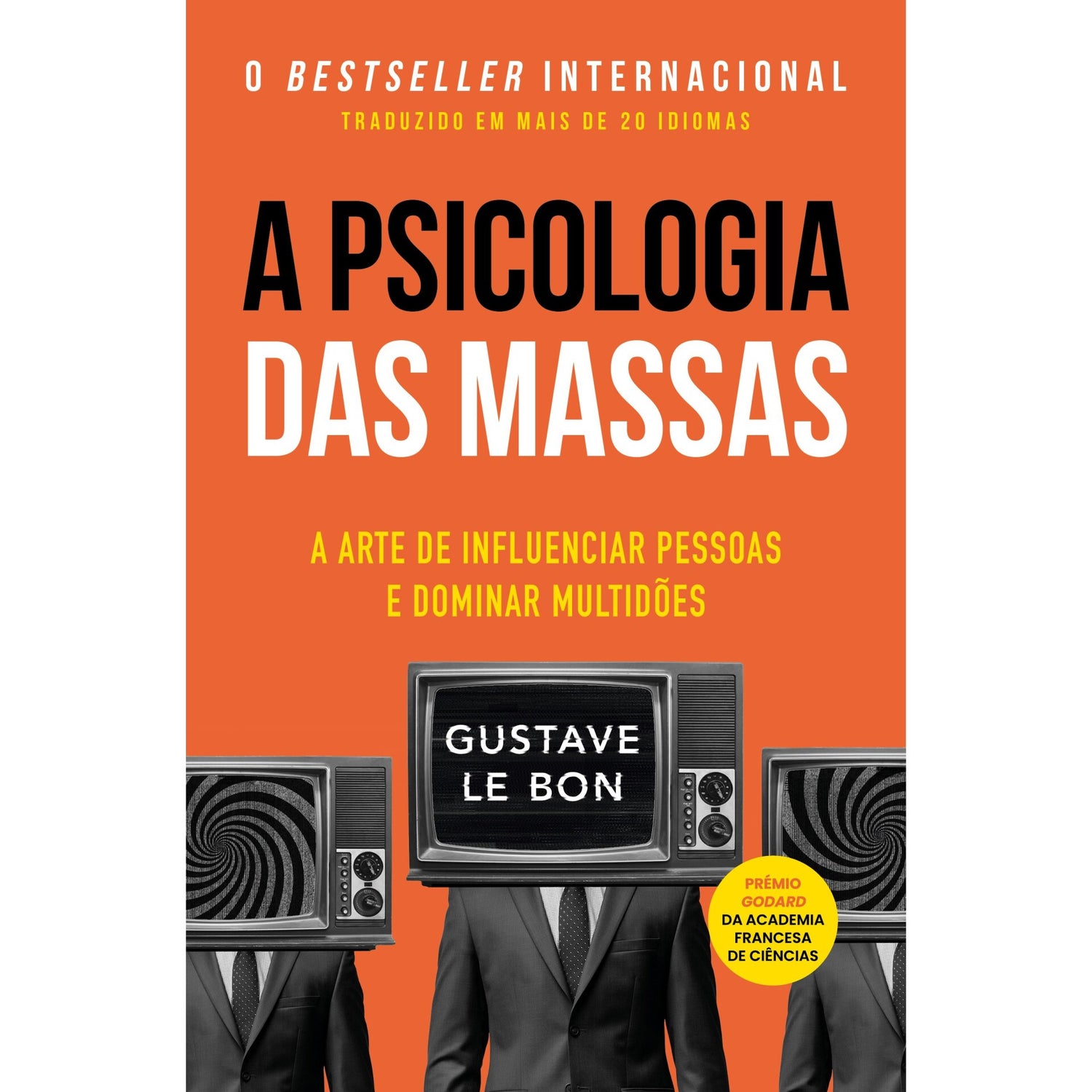A Psicologia Das Massas de Gustave Le Bon