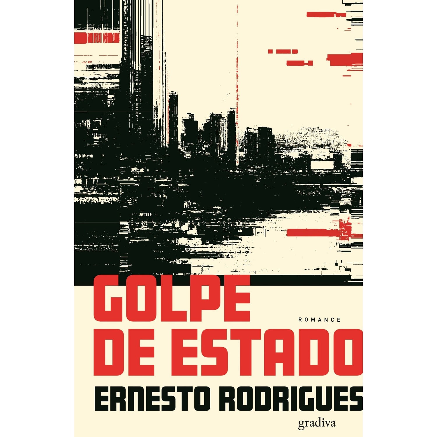 O Golpe De Estado de Ernesto Rodrigues
