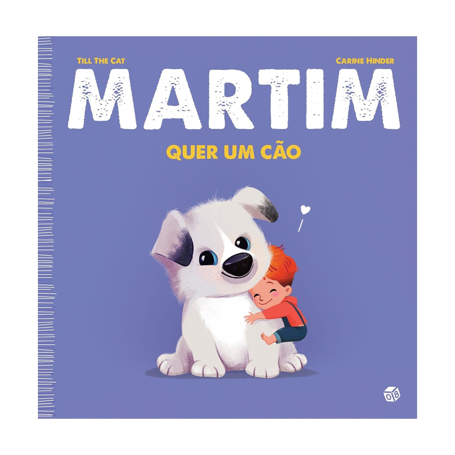 Martim Quer Um Cão: Livro De de Till The Cat
