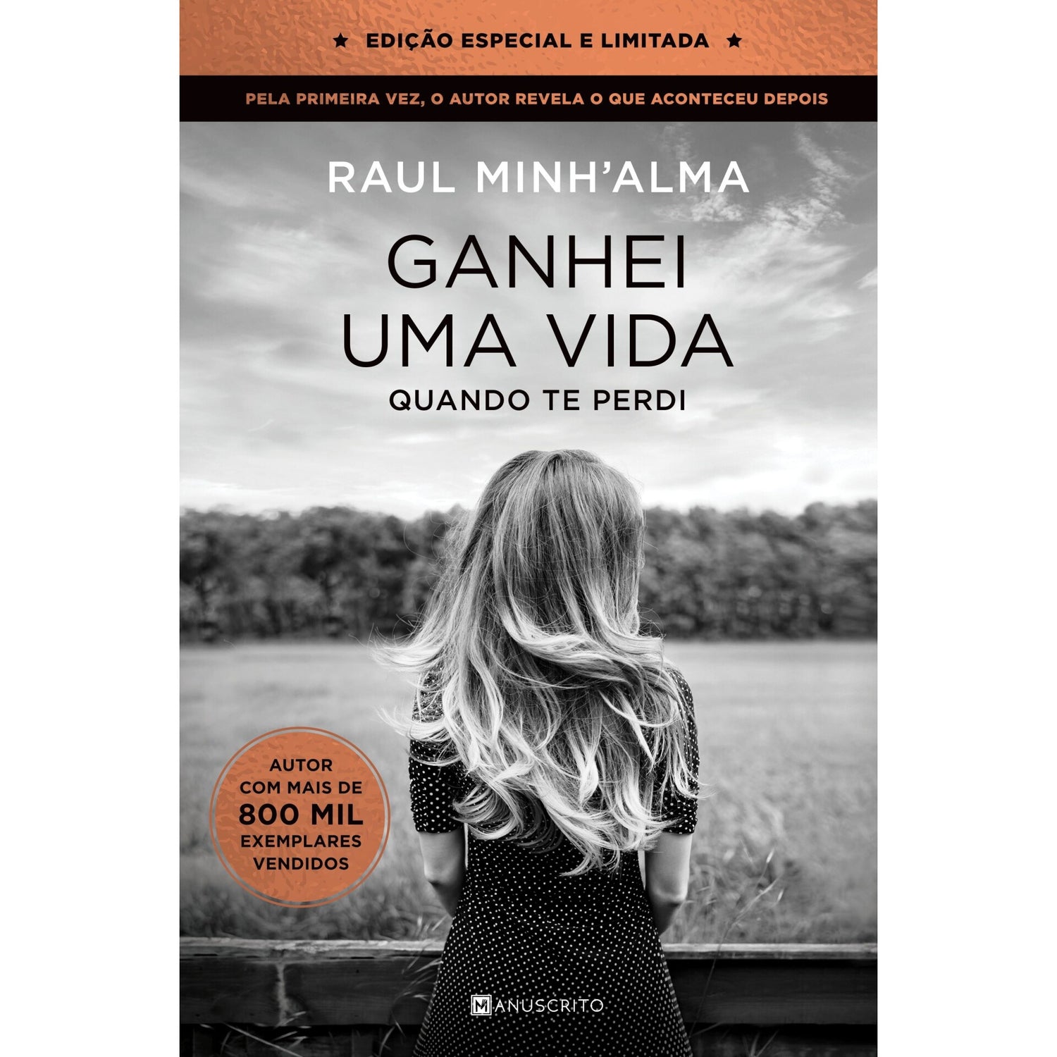 Ganhei Uma Vida Quando Te Perdi-Edição Especial de Raul Minh'alma