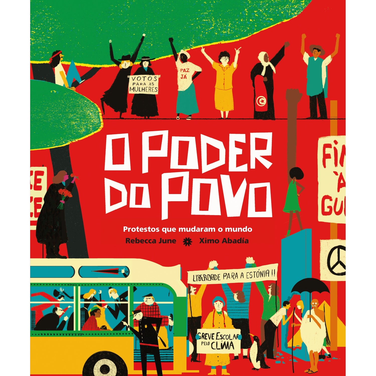 O Poder Do Povo  Protestos Que Mudaram O Mundo de Rebecca June
