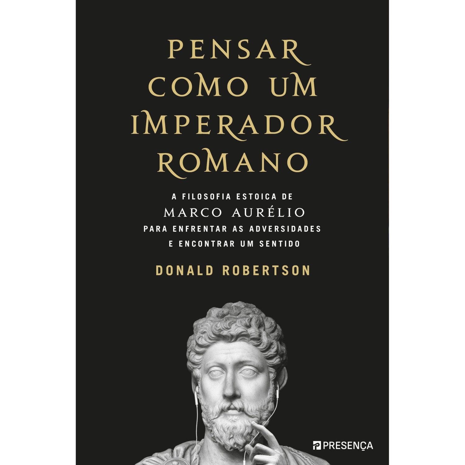 Pensar Como Um Imperador Romano de Donald J. Robertson