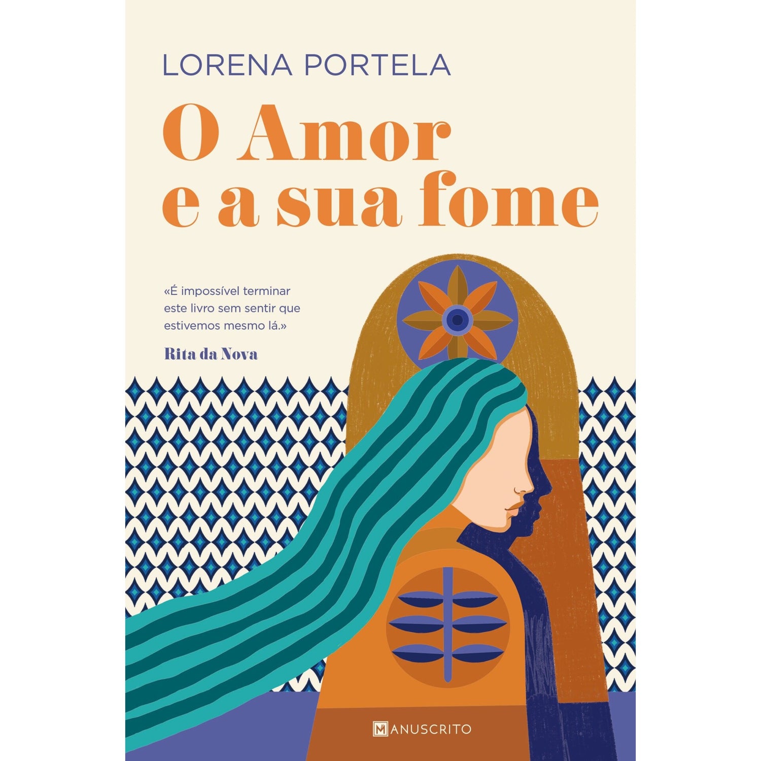 O Amor E A Sua Fome de Lorena Portela