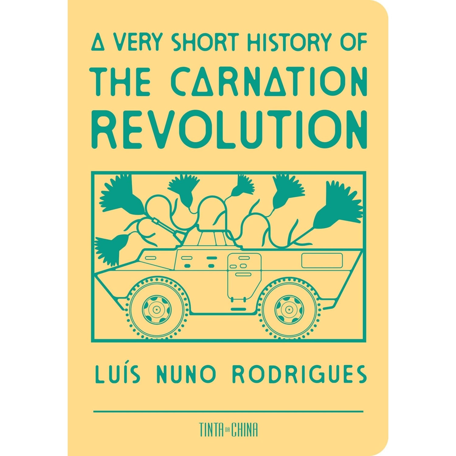 A Very Short History Of The Carnation Revolution de Luís Nuno Rodrigues