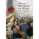 Atlas Histórico Da Rússia de François-Xavier Nerard ,Marie-Pierre Rey