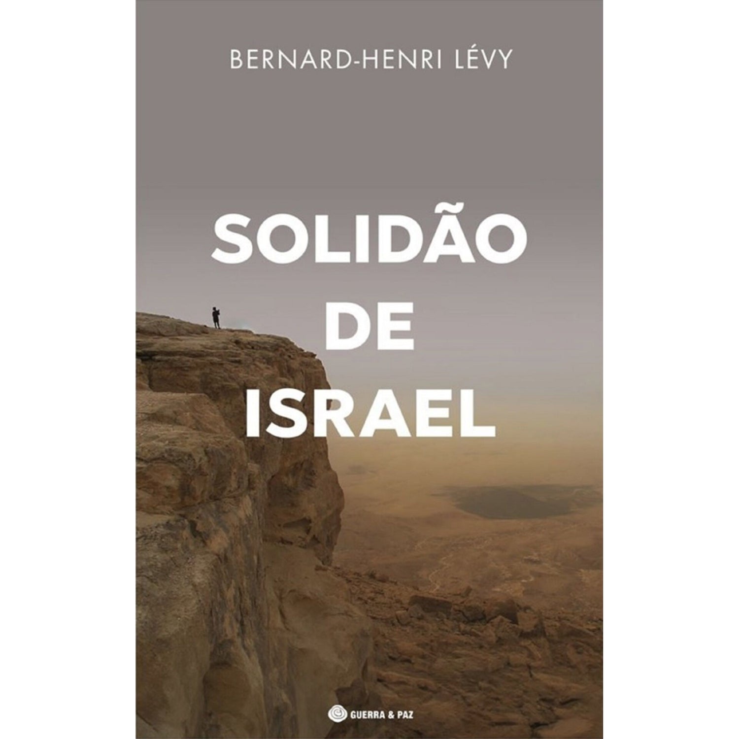 Solidão De Israel de Bernard-Henry Lévy