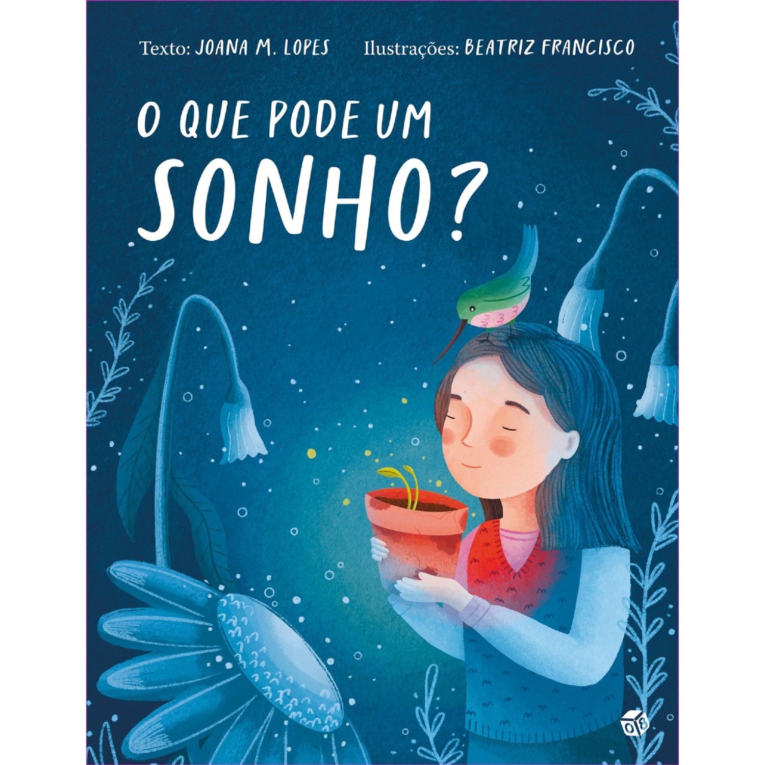 O Que Pode Um Sonho?: Livro De de Joana M. Lopes