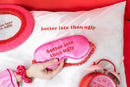 Set Sono Beleza - Better Late Than Ugly