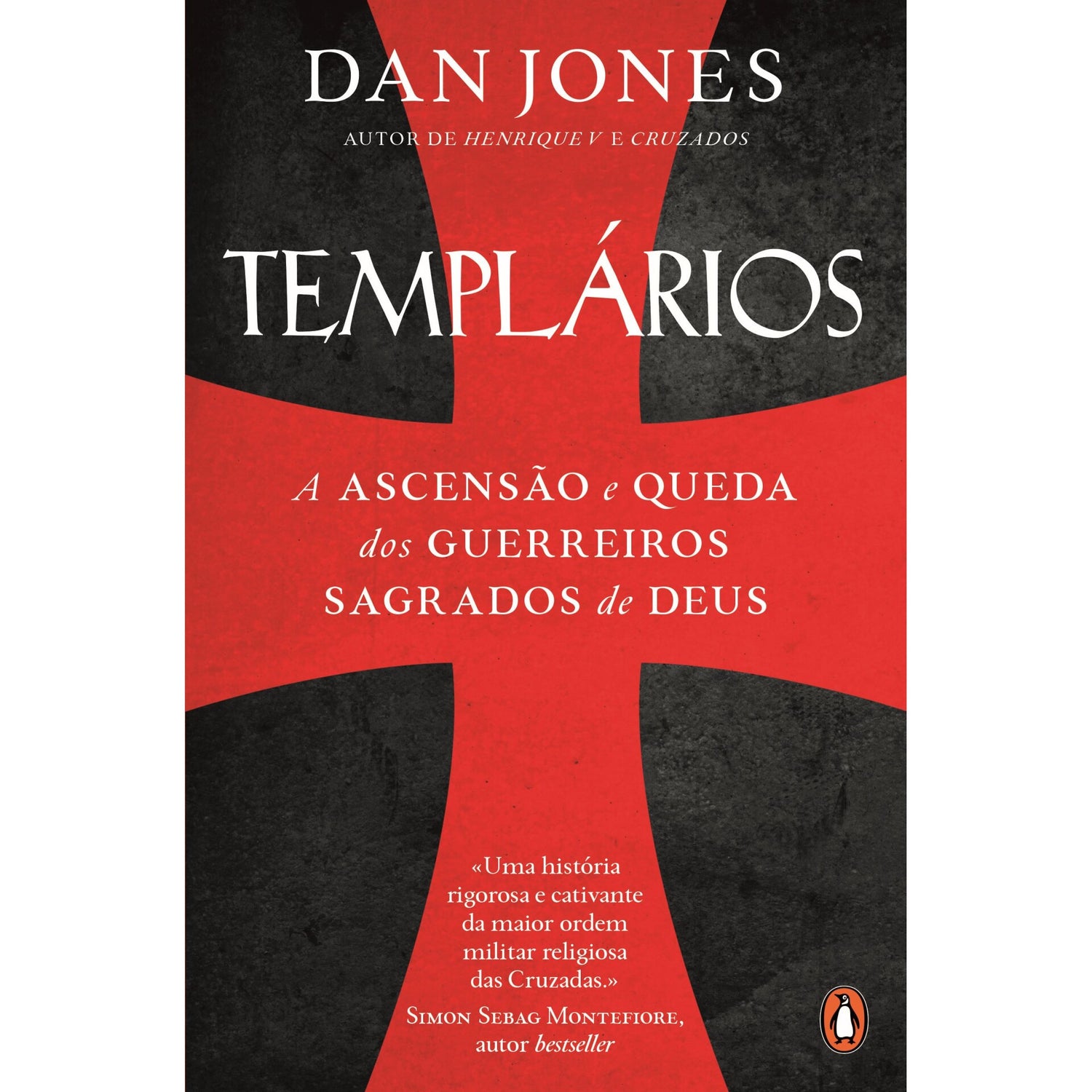 Os Templários  - A Ascenção E Queda Dos Guerreiros Sagrados De Deus de Dan Jones