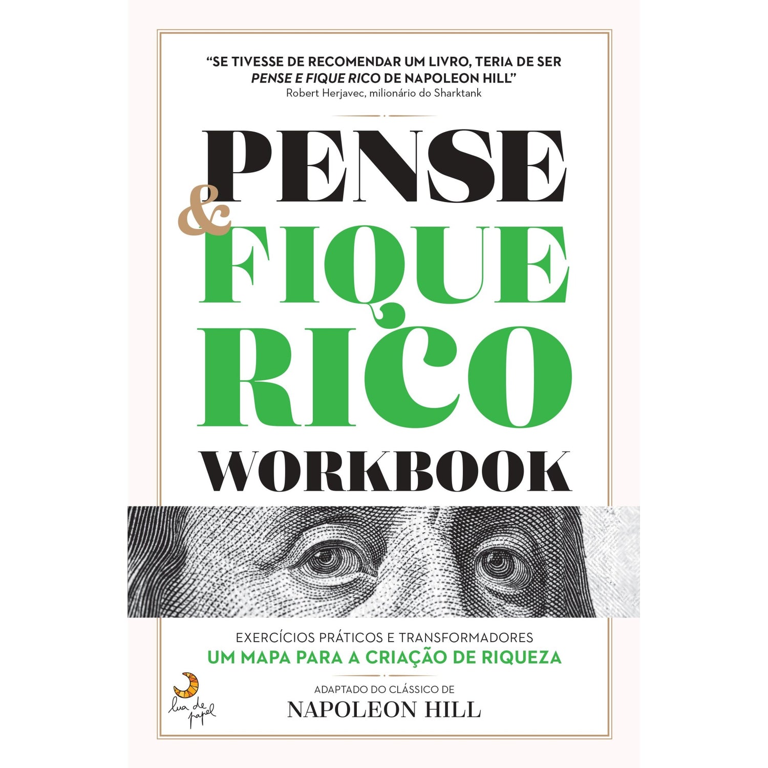 Pense E Fique Rico - Workbook de Napoleon Hill