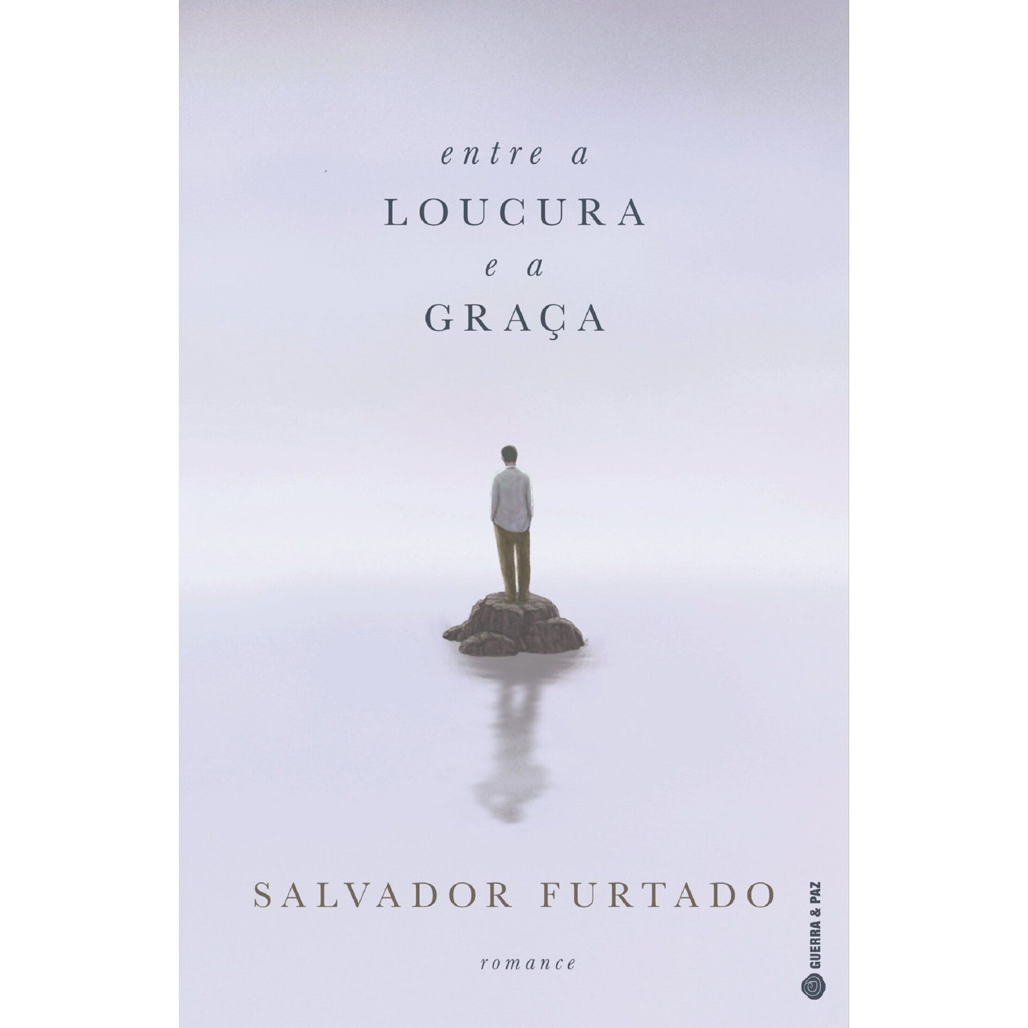 Entre A Loucura E A Graça de Salvador Furtado