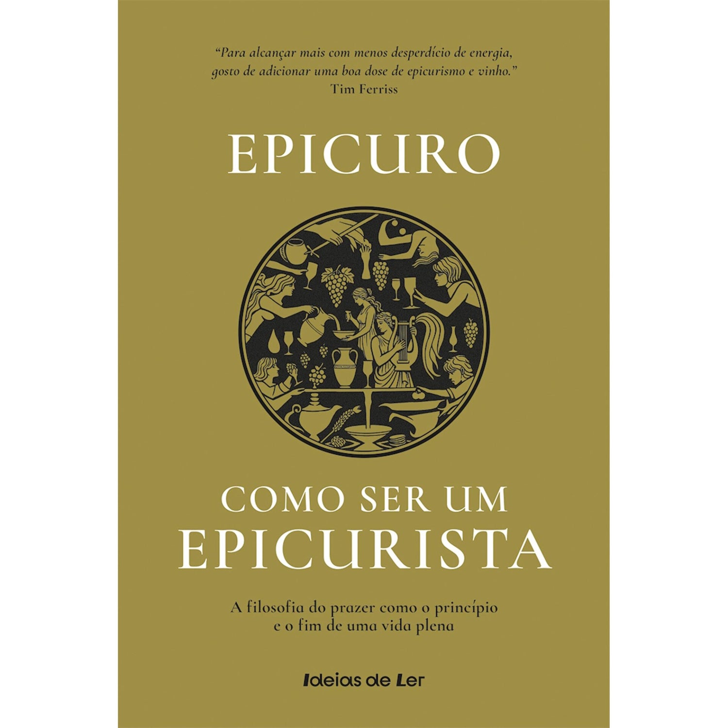 Como Ser Um Epicurista de Epicuro