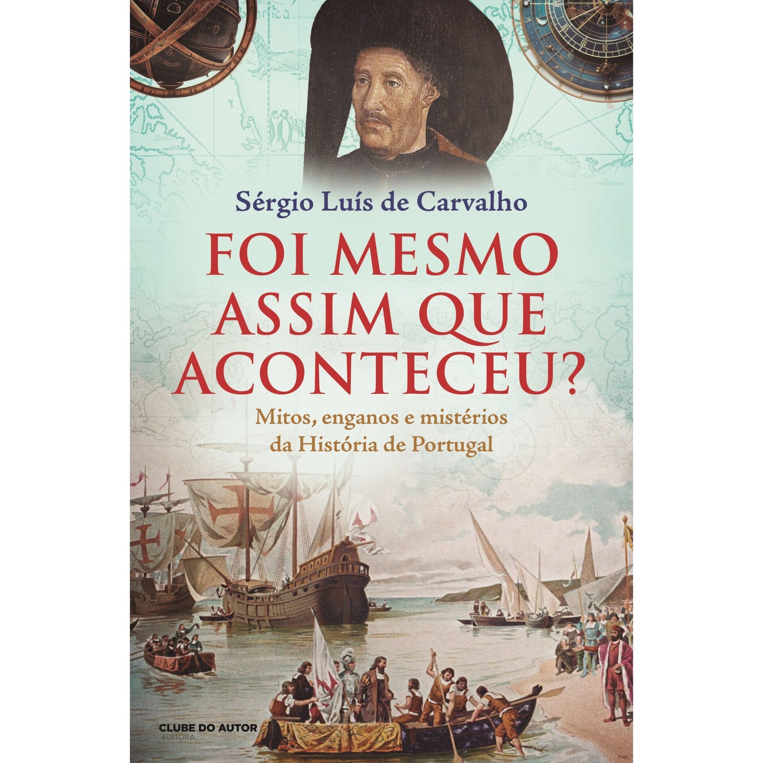 Foi Mesmo Assim Que Aconteceu? de Sérgio Luís De Carvalho