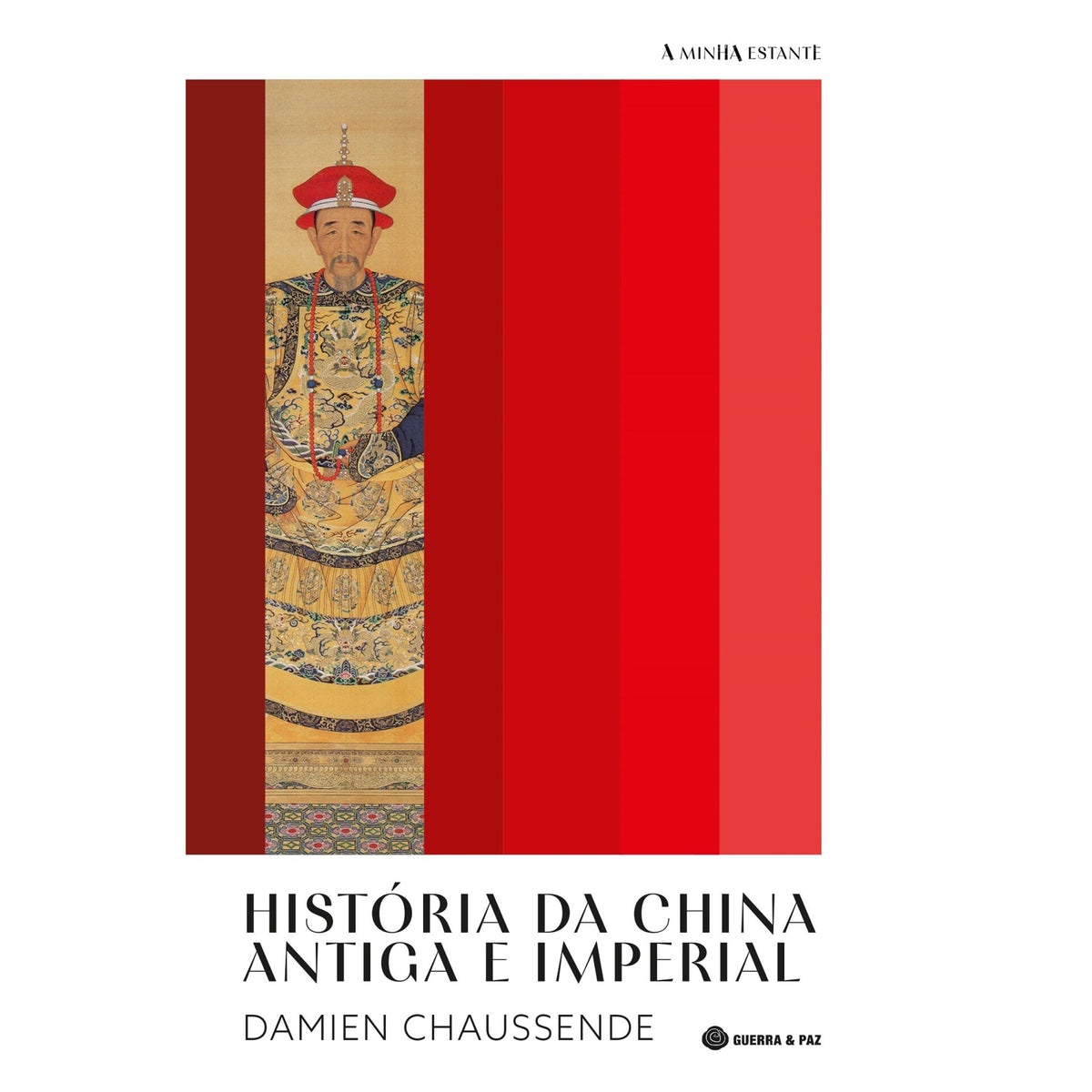 História Da Chinaantiga Imperial de Damien Chaussende