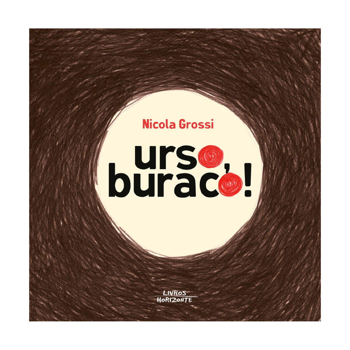 Urso, Buraco! de Nicola Grossi