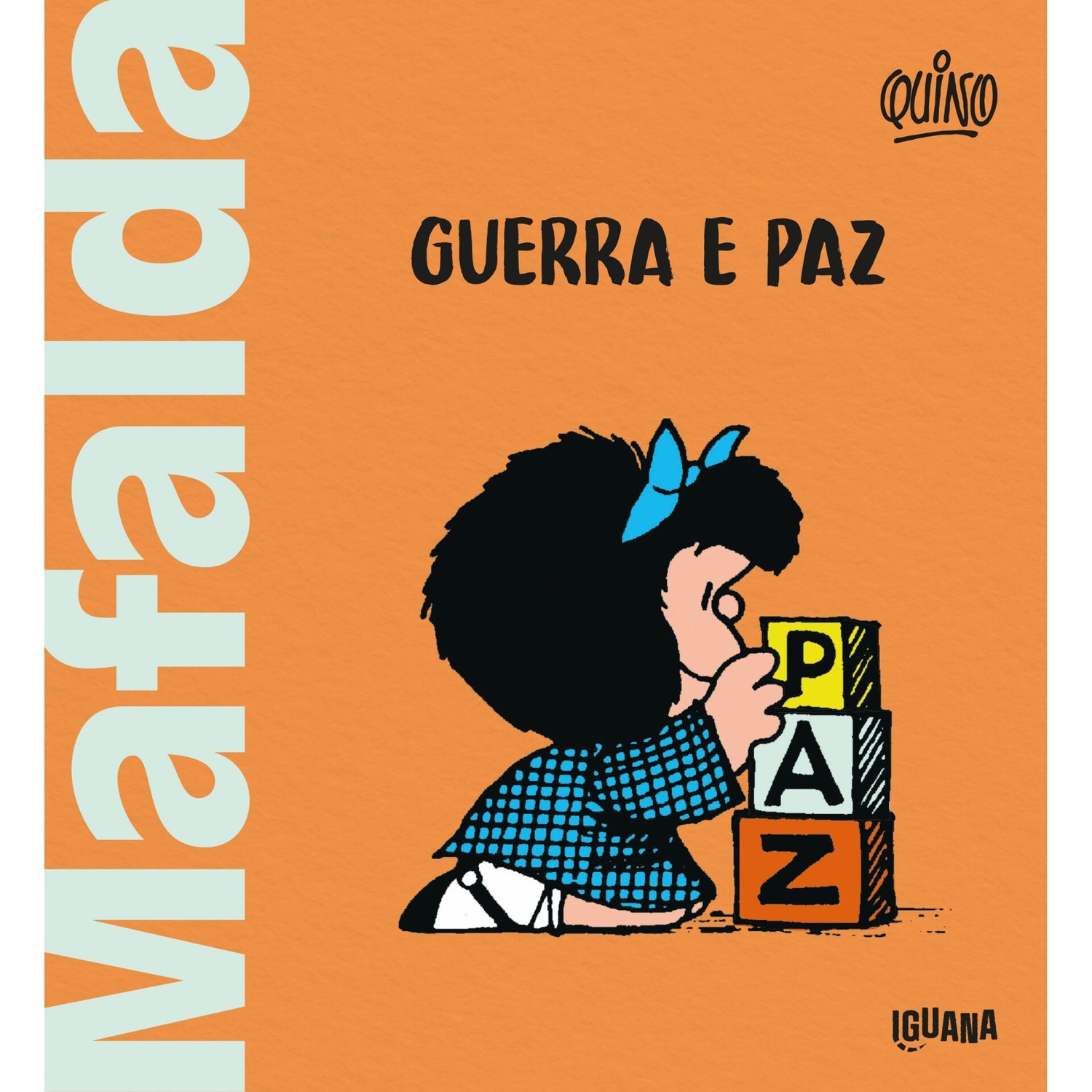 Mafalda - Guerra E Paz de Quino