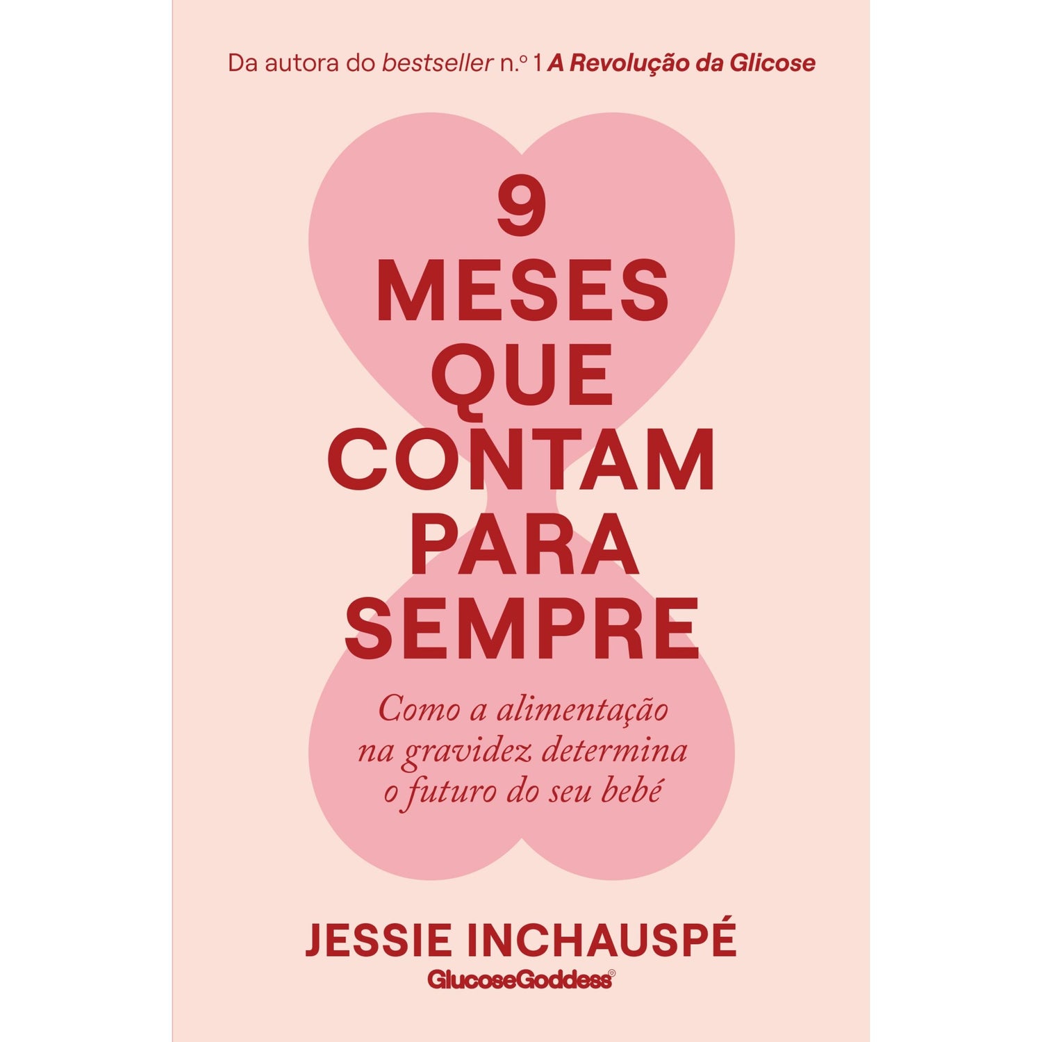 9 Meses Que Contam Para Sempre de Jessie Inchauspé