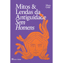 Mitos E Lendas Da Antiguidade de Mara Gold