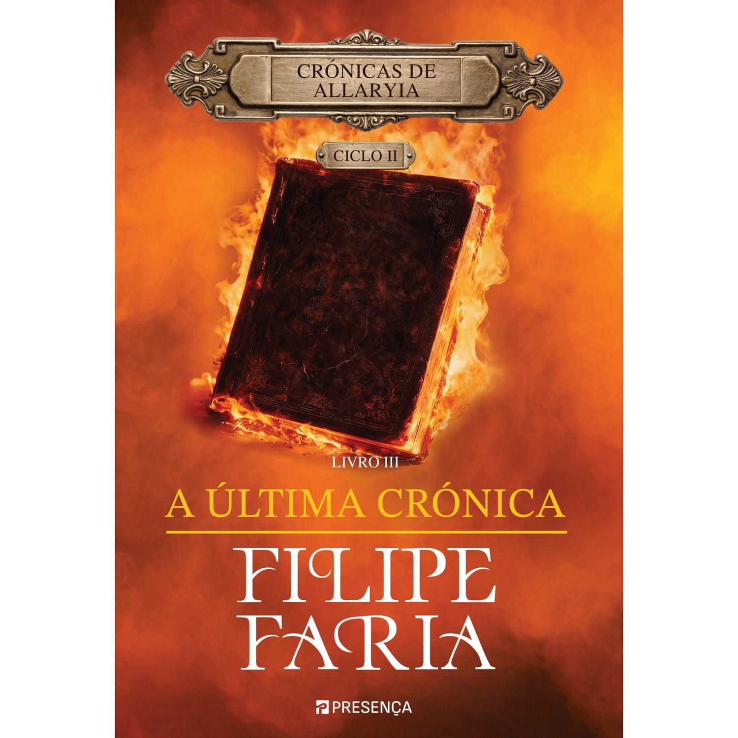 A Última Crónica - Crónicas De Allaryia - Ciclo Ii - Livro Iii de Filipe Faria