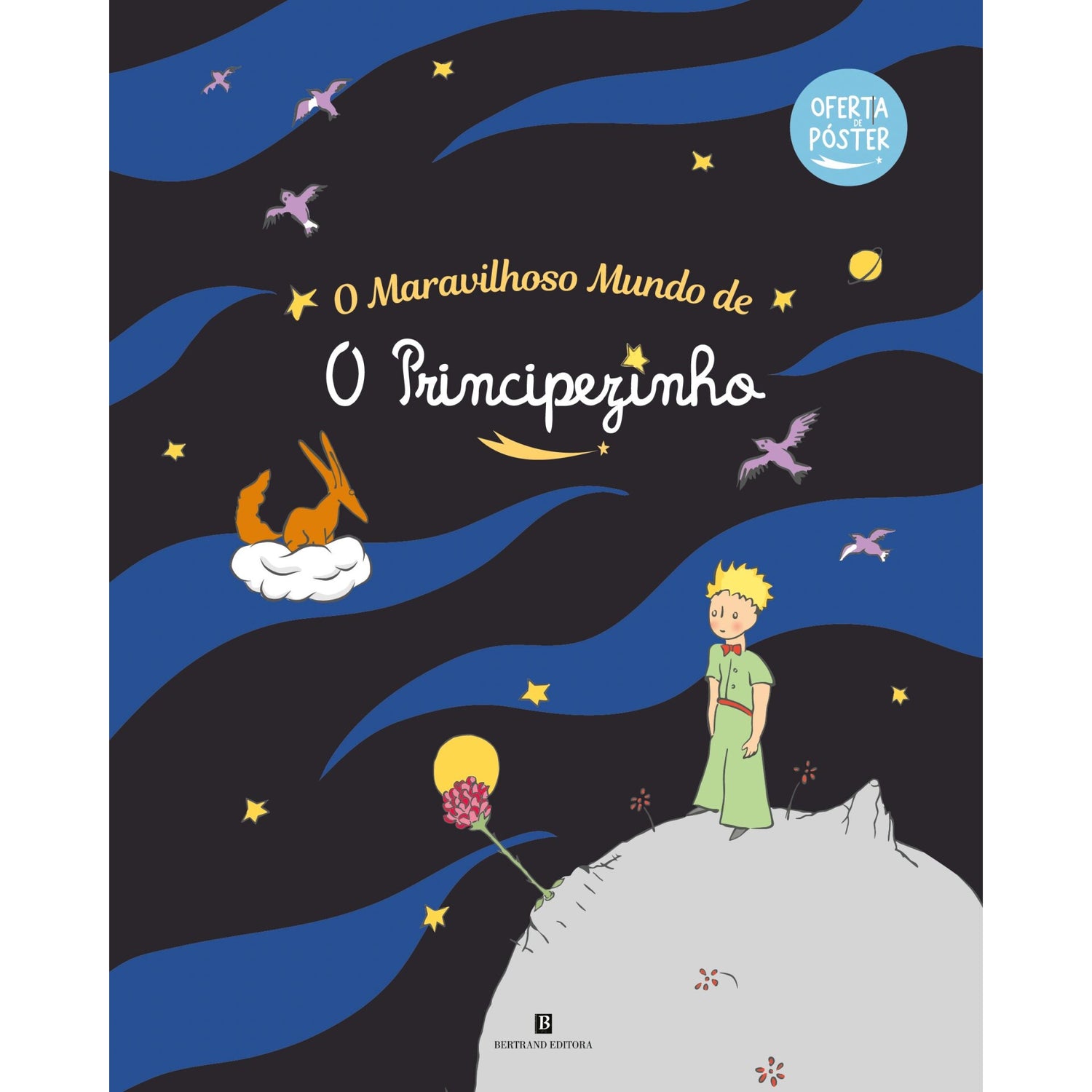 O Maravilhoso Mundo De O Principezinho de Antoine De Saint Exupéry