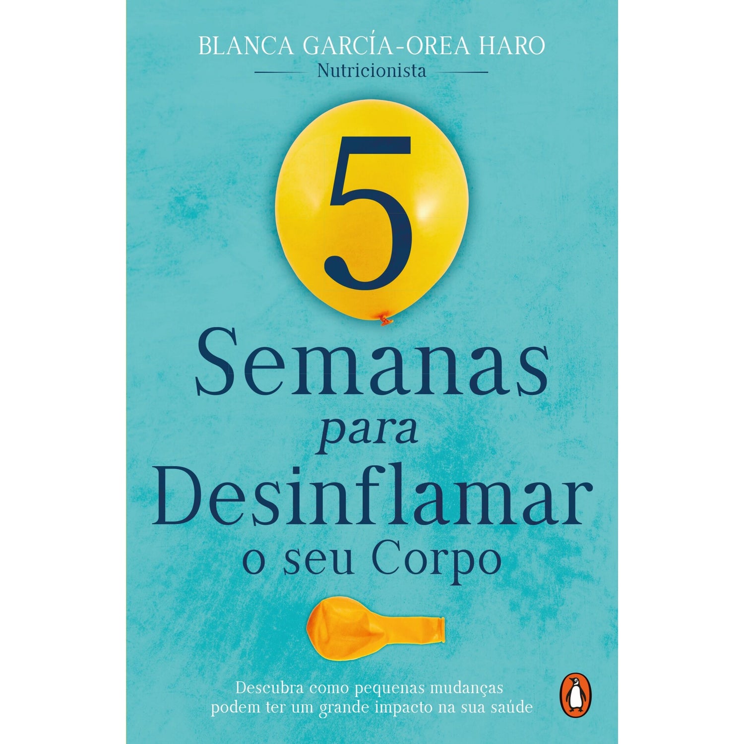 5 Semanas Para Desinflamar O Seu Corpo de Blanca García-Orea Haro