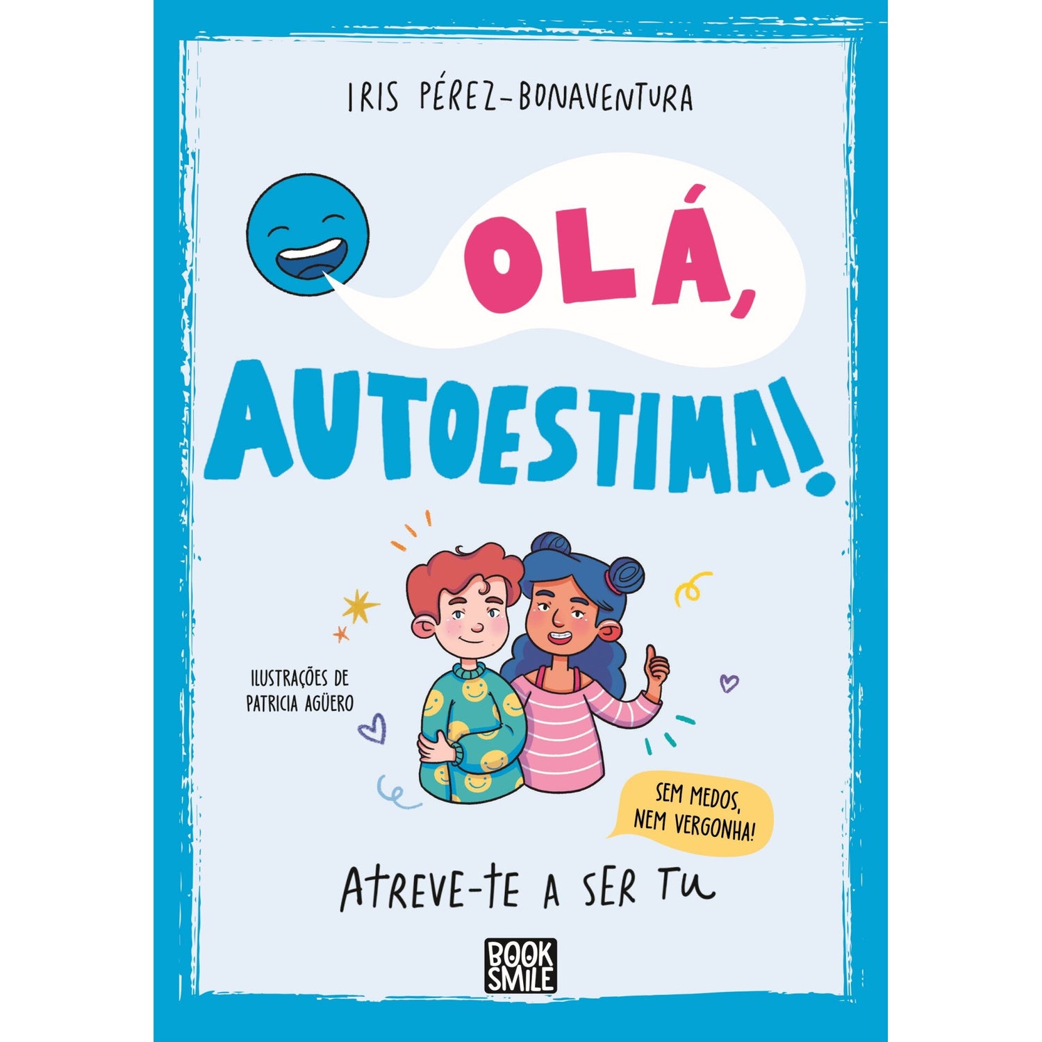 Olá, Autoestima! de Iris Pérez Bonaventura