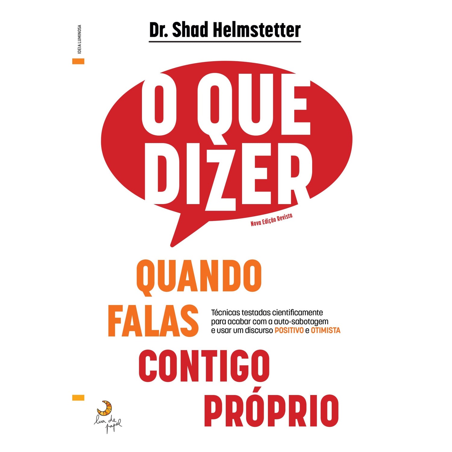 O Que Dizer Quando Falas Contigo Próprio de Shad Helstetter
