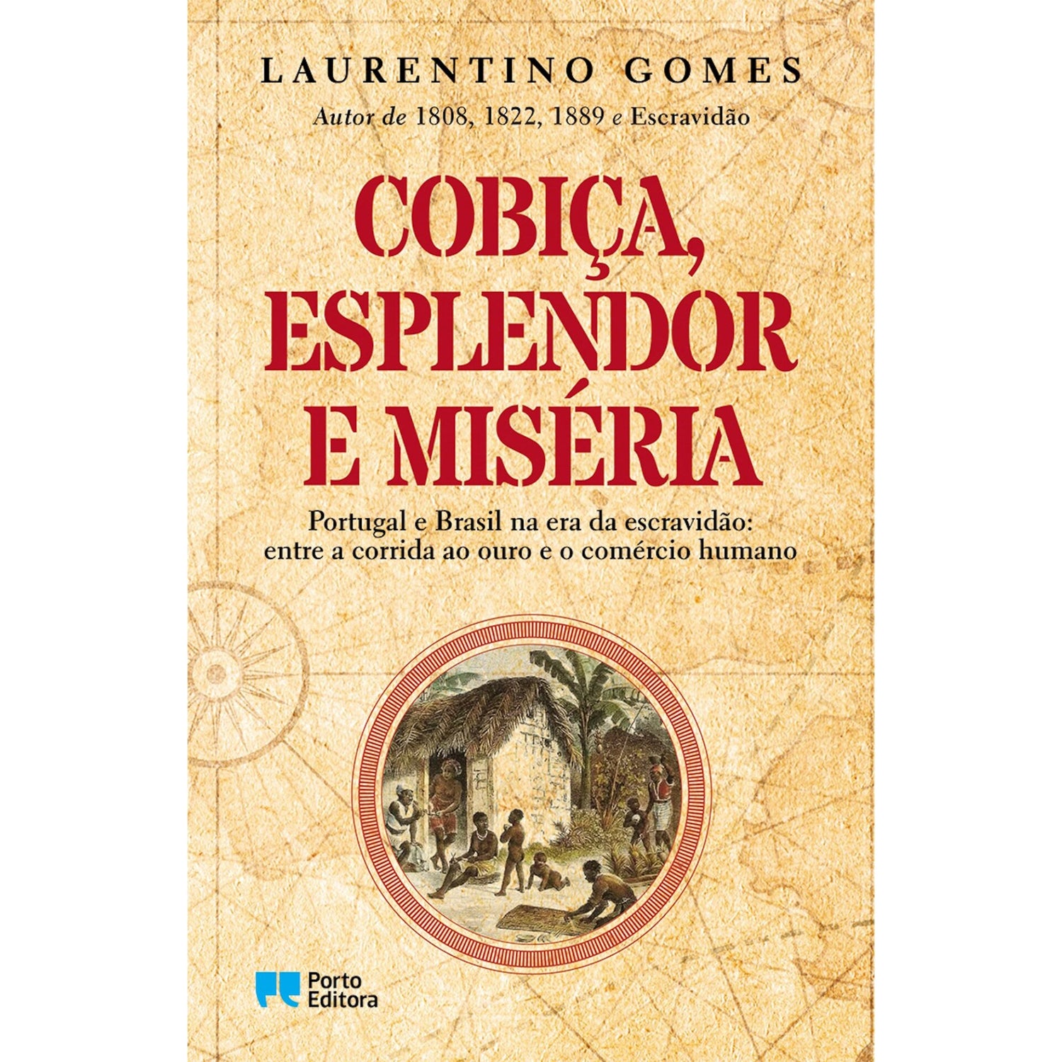 Cobiça, Esplendor E Miséria de Laurentino  Gomes