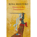 História Do Rei Transparente de Rosa Montero