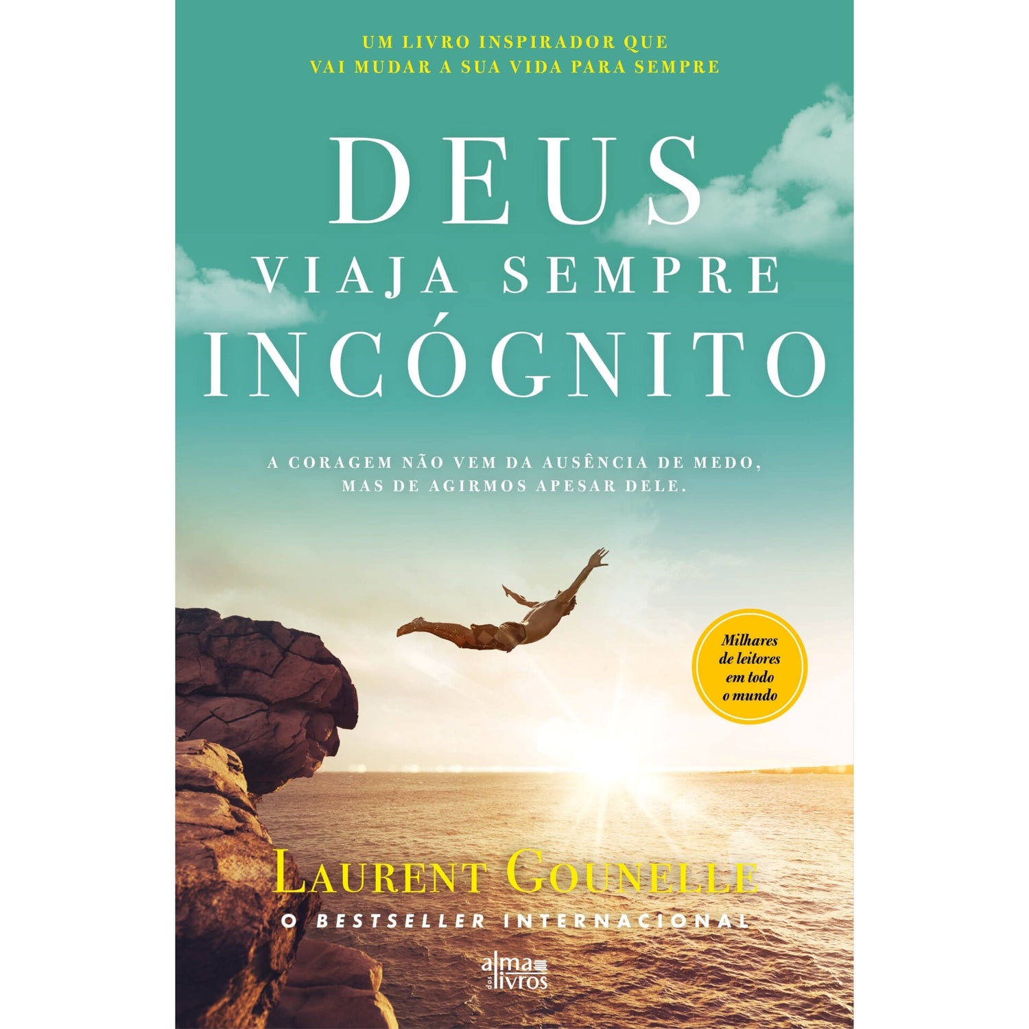 Deus Viaja Sempre Incógnito de Laurent Gounelle